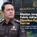 Mantan Jampidsus Febrie Adriansyah Diperiksa Kejagung Hari Ini, Terkait Dugaan Korupsi dan TPPU